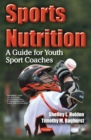 Sports Nutrition : A Guide for Youth Sport Coaches - Book