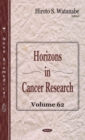 Horizons in Cancer Research. Volume 62 - eBook