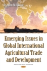 Emerging Issues in Global International Agricultural Trade and Development - eBook