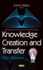 Knowledge Creation and Transfer : New Research - eBook