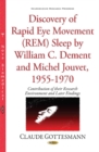 Discovery of Rapid Eye Movement (REM) Sleep by William C Dement & Michel Jouvet, 1955-1970 : Contribution of their Environment - Book