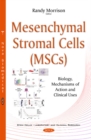 Mesenchymal Stromal Cells (MSCs) : Biology, Mechanisms of Action & Clinical Uses - Book