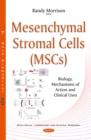 Mesenchymal Stromal Cells (MSCs) : Biology, Mechanisms of Action and Clinical Uses - eBook