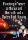 Planetary Influence on the Sun & the Earth & a Modern Book-Burning - Book