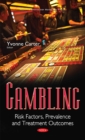 Gambling : Risk Factors, Prevalence & Treatment Outcomes - Book