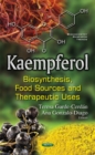 Kaempferol : Biosynthesis, Food Sources & Therapeutic Uses - Book