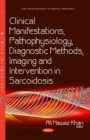 Clinical Manifestations, Pathophysiology, Diagnostic Methods, Imaging and Intervention in Sarcoidosis - eBook
