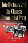 Intellectuals and the Chinese Communist Party : Radical Education during the Rising Age of Communism in China from 1920 to 1949 - eBook