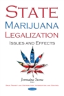 State Marijuana Legalization : Issues and Effects - eBook