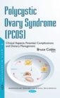 Polycystic Ovary Syndrome (PCOS) : Clinical Aspects, Potential Complications & Dietary Management - Book