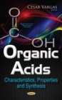 Organic Acids : Characteristics, Properties and Synthesis - eBook