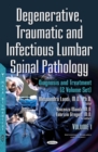 Degenerative, Traumatic and Infectious Lumbar Spinal Pathology : Diagnosis and Treatment (2 Volume Set) - eBook