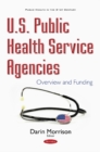 U.S. Public Health Service Agencies : Overview & Funding - Book