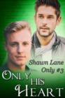Only His Heart - eBook
