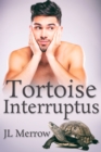 Tortoise Interruptus - eBook