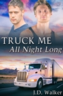 Truck Me All Night Long - eBook