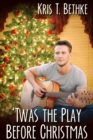 Twas the Play Before Christmas - eBook