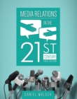 Media Relations in the 21st Century - Book