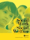 Social Work and Social Welfare : A Practical Guide for Future Practitioners - Book