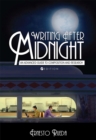 Writing after Midnight : An Advanced Guide to Composition and Research - Book