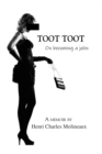 Toot Toot : On becoming a john - Book