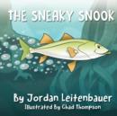 The Sneaky Snook : Jordan's Fish Tales - Book 2 - Book