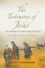 The Testimony of Jesus : The Words of God's Holy Prophet - Book