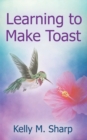 Learning to Make Toast - Book