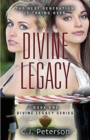 Divine Legacy : Book 1, Divine Legacy Series - Book