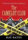 THE CAMELOT CLUB - with Detective John Bowers - Book
