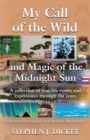 My Call of the Wild and Magic of the Midnight Sun - Book