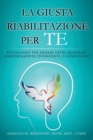 La Giusta Riabilitazione Per Te - Right Recovery for You (Italian) - Book