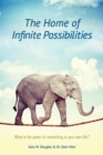 The Home of Infinite Possibilities - Book