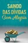 SAINDO DAS D?VIDAS COM ALEGRIA - Getting Out of Debt Portuguese - Book