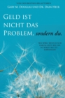 Geld ist nicht das Problem, sondern du - Money Isn't the Problem German - Book