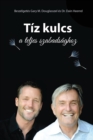 T?z kulcs a teljes szabads?ghoz - The Ten Keys Hungarian - Book
