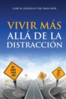 Vivir mas alla de la distraccion (Spanish) - Book