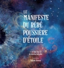 Le Manifeste du bebe poussiere d'etoile (French) - Book