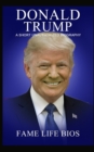 Donald Trump : A Short Unauthorized Biography - Book