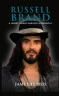 Russell Brand : A Short Unauthorized Biography - Book