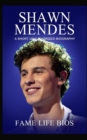 Shawn Mendes : A Short Unauthorized Biography - Book