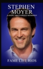 Stephen Moyer : A Short Unauthorized Biography - Book