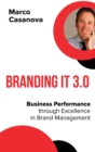 Branding It 3.0 : Business Performance through Excellence in Brand Management - Book