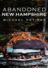 ABANDONED NEW HAMPSHIRE - Book