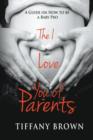 The I Love You of Parents : A Guide on How to be a Baby Pro - Book