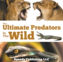 The Ultimate Predators In The Wild - Book