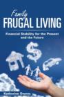 Family Frugal Living : Financial Stability for the Present and the Future - Book
