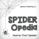 Spider-Opedia Name That Spider - Book