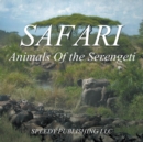 Safari - Animals of the Serengeti - Book