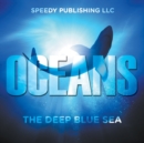 Oceans - The Deep Blue Sea - Book